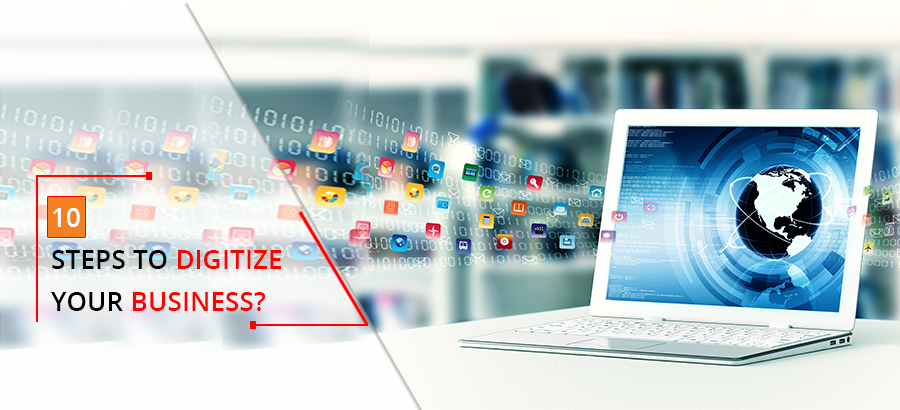 10 Steps to digitize your business?
