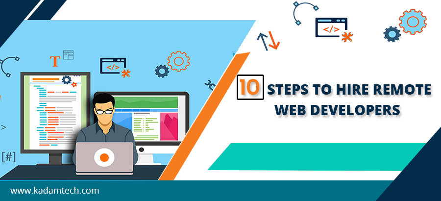 10 Steps to Hire Remote Web Developers
