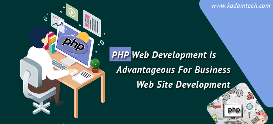 Is PHP Web Development Advantageous For Business Website?