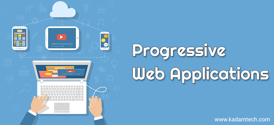 Progressive Web Applications